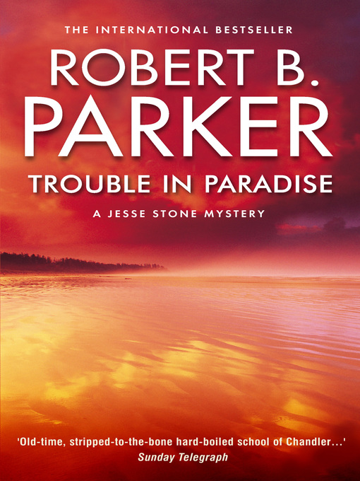 Title details for Trouble in Paradise by Robert B. Parker - Available